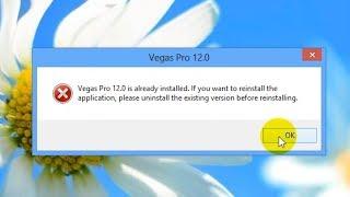 How to fix "Vegas Pro 12.0 is already installed" error