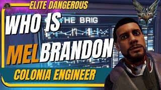 Is Mel Brandon THE BEST Colonia Engineer?  / Elite Dangerous