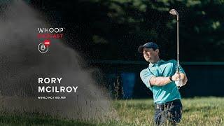 World No. 1 Golfer Rory McIlroy talks performance, training & sleep | Full Interview | WHOOP Podcast