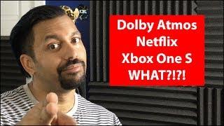 Dolby Atmos Streaming From Netflix on Xbox One S!  What?