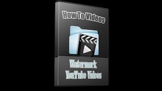 How to Watermark a youtube video