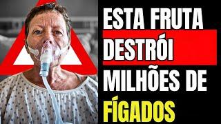 AS 10 PIORES FRUTAS que Causam Esteatose Hepática (DOENÇA DO FÍGADO)