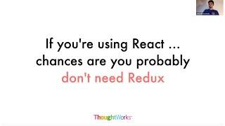 If you're using React you probably don't need redux