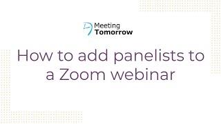 How to add panelists to a Zoom webinar