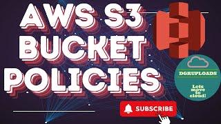 AWS | Episode 64 | Master AWS S3 Bucket Policies: Examples, Features and Best practices | AWS S3