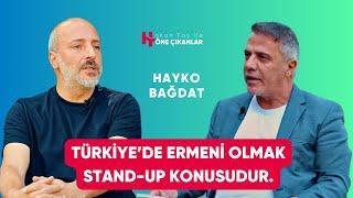 Hayko Bağdat:Türkiye’de Ermeni Olmak Stand-up Konusudur. Trajikomik Hikayedir!