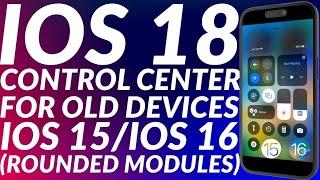 Get iOS 18 Control Center Style on Older Devices iOS 15/16 | Rootless Jailbreak | Full Guide