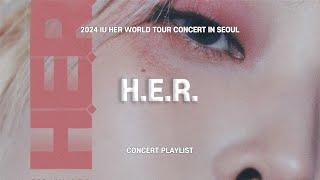 [▶𝐏𝐋𝐀𝐘𝐋𝐈𝐒𝐓] 2024 아이유 HER 콘서트 셋리스트 | IU H.E.R WORLD TOUR CONCERT IN SEOUL SETLIST 플레이리스트