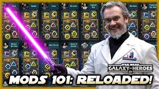 Mods 101 Updated!  How To Manage Your Mods in Star Wars Galaxy of Heroes!