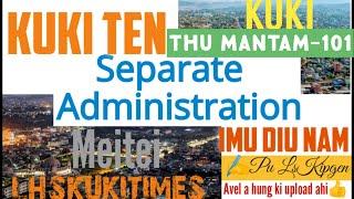 KUKI TEN SEPARATE ADMINISTRATION IMU DIU NAM? |️PuLS Kipgen|Avel a upload