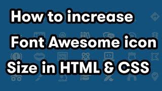 How to increase Font Awesome icon Size in HTML & CSS