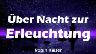 Über Nacht zur Erleuchtung