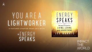 Impact the World - Energy Speaks: You Are A Lightworker