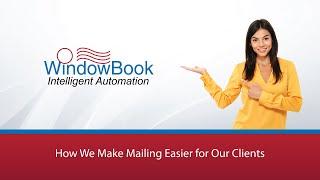 How We Make Mailing Easier for Our Clients | WindowBook Intelligent Automation