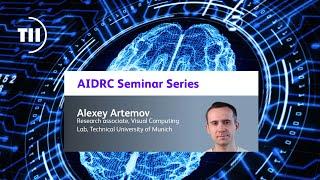 AIDRC Seminar Series - Alexey Artemov