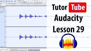 Audacity Tutorial - Lesson 29 - Fade In and Fade Out