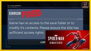 [ FIXED ] Game Has no access to the save folder | Saving Error Save operation Spider-man Remastered