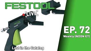 Festool Live Episode 72 - Lost in the Catalog