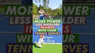 More Power Less Shoulder Injuries with your Tennis Serves #tennis #tenniscoach #tennisplayer