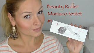 Beautyroller - Testbeginn Mamaco testet #1