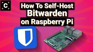 Full Guide to Self-Hosting Password Manager Bitwarden on Raspberry Pi