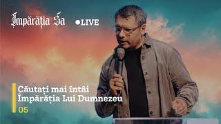 Împărăția Sa E05 - 17 Noiembrie 2024 - Live Biserica Lumina