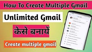 How To Create Unlimited Gmail Accounts Without Phone Number || Multiple Gmail Accounts Kaise Banayen