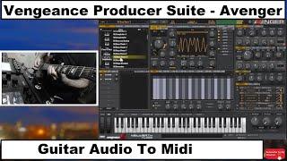 Vengeance Producer Suite - Avenger  / Guitar Audio To Midi