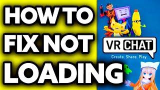 How To Fix VRChat not Loading Oculus Quest 2024