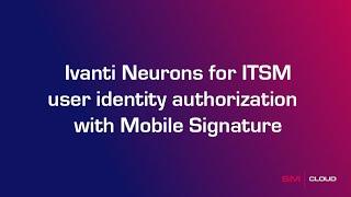 Ivanti user identity with Mobile Signature