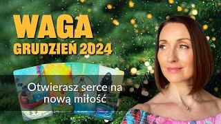 Waga OTWIERASZ SERCE NA NOWĄ MIŁOŚĆ Grudzień 2024 tarot