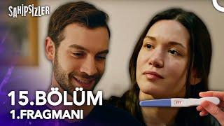 Sahipsizler 15. Bölüm 1. Fragmanı | Baba Oluyorsun Devran!