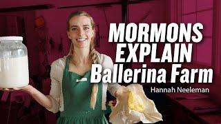 Mormons Explain Ballerina Farm, Hannah Neeleman, and the Trad Wife Movement | Ep. 1926