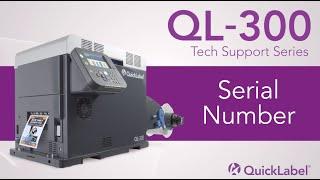 QL-300 Tech Support: Serial Number