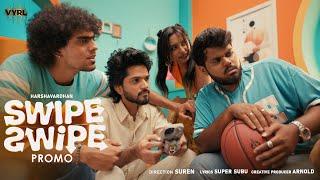 Swipe Swipe - Official Promo | Harsha Vardhan | Super Subu | Sindhupriya | Suren | VYRL South