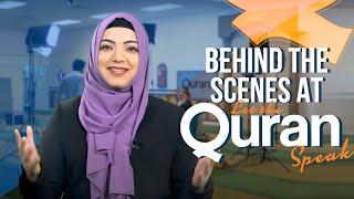 Behind the Scene at Let the Quran Speak!