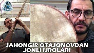 Jahongir Otajonovdan jonli ijrolar!