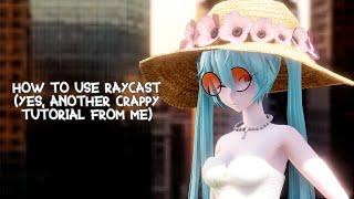 『MMD Tutorial』How to Use Raycast 『Very crappy』