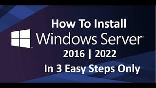 How to install Windows Server 2016 (Step by Step guide) | Install in 3 steps only | 2022