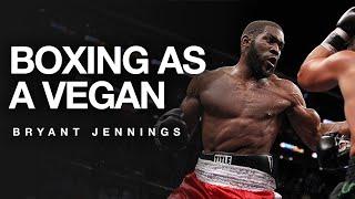 Boxing As A Vegan - With Bryant Jennings