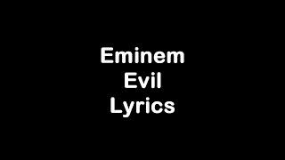 Eminem - Evil [Lyrics]