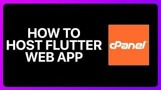 How To Host Flutter Web App On cPanel Tutorial