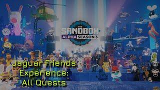 The SandBox Alpha Season 3 - Jaguar Friends Experience - All Quests