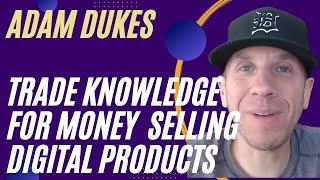 ETC Ep 10   Adam Dukes - Trading Knowledge for Money