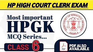 HP GK for High Court Clerk Exam 2025 || Top 50 MCQs of HP GK : Class-6 || HP GK High Court Series