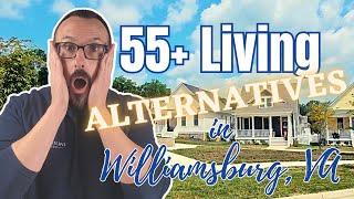 DISCOVER 7 Alternative neighborhoods to 55+ Living in WILLIAMSBURG, Virginia