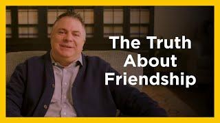 The Truth About Friendship - Radical & Relevant - Matthew Kelly