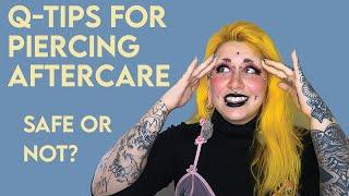 Q-Tips- Safe or Not For Cleaning Piercings?