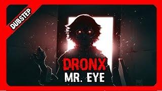 Dronx - Mr. Eye [Exclusive]