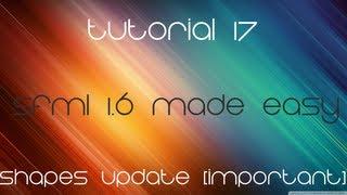 C++ Sfml 1.6 Made Easy Tutorial 17 - Shapes Update [Important]